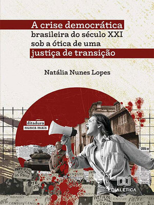 cover image of A crise democrática brasileira do século XXI sob a ótica de uma justiça de transição